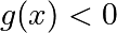 g(x) < 0